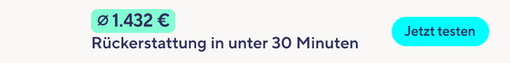 ⌀ 1.432 € Rückerstattung in unter 30 Minuten